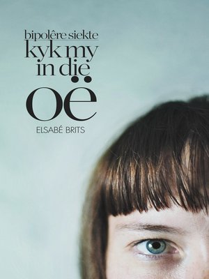 cover image of Kyk my in die oë